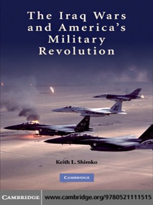 cover image of The Iraq Wars and America's Military Revolution